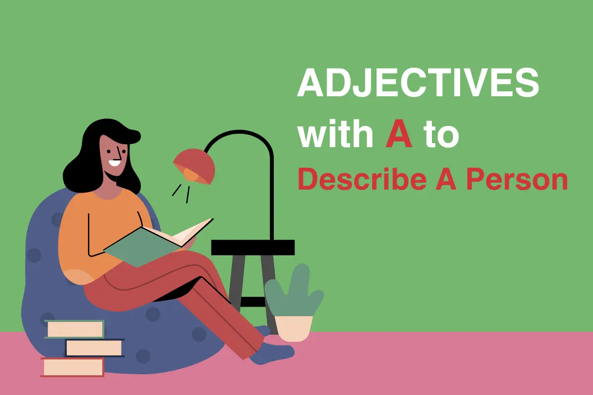 Adjectives That Start With A To Describe A Person